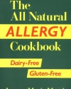 The All Natural Allergy Cookbook: Dairy-Free, Gluten-Free