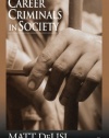 Career Criminals in Society