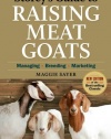 Storey's Guide to Raising Meat Goats, 2nd Edition: Managing, Breeding, Marketing