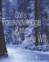 God's Foreknowledge and Man's Free Will:
