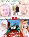 If You Believe / A Different Kind of Christmas (Double Feature)