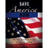 Save America Now!: The Revolution to Save Your Freedom and Liberties
