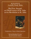 The First, Second and Third Letters of St. John and the Revelation to John (2nd Ed): Ignatius Catholic Study Bible