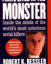 I Have Lived in the Monster: Inside the Minds of the World's Most Notorious Serial Killers (St. Martin's True Crime Library)