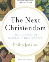 The Next Christendom: The Coming of Global Christianity (Future of Christianity Trilogy)