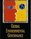 Global Environmental Governance: Foundations of Contemporary Environmental Studies (Foundations of Contemporary Environmental Studies Series)
