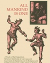 All Mankind Is One: A Study of the Disputation Between Bartolome De Las Casas and Juan Gines De Sepulveda in 1550 on the Religious and Intellectual Capacity of the American Indians
