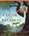 El Color de mis Palabras = The Color of My Words (Spanish Edition)