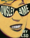 Owsley and Me: My LSD Family
