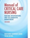 Manual of Critical Care Nursing: Nursing Interventions and Collaborative Management, 6e (Baird, Manual of Critical Care Nursing)