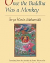 Once the Buddha Was a Monkey: Arya Sura's Jatakamala