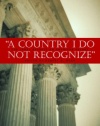 A Country I Do Not Recognize