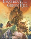 Guardian of the Green Hill (Under the Green Hill)