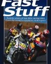 The Fast Stuff: Twenty years of top bike racing tales from the world's maddest motorsport