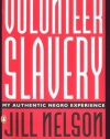 Volunteer Slavery: My Authentic Negro Experience