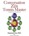 Conversation with a Zen Tennis Master: Courting the Mind, Minding the Court