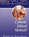 What Are They Saying about Catholic Ethical Method? (Watsa)