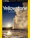 National Geographic Park Profiles: Yellowstone Country
