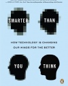 Smarter Than You Think: How Technology Is Changing Our Minds for the Better