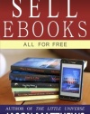 How to Make, Market and Sell Ebooks - All for FREE: Ebooksuccess4free