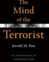 The Mind of the Terrorist: The Psychology of Terrorism from the IRA to al-Qaeda