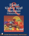 Fiesta, Harlequin & Kitchen Kraft Tablewares: The Homer Laughlin China Collectors Association Guide