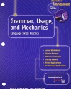 Elements of Language, 3rd Course, Grade 9: Grammar Usage and Mechanics- Language Skills Practice