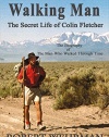 Walking Man: The Secret Life of Colin Fletcher