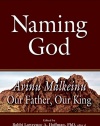 Naming God: Avinu Malkeinu_Our Father, Our King (Prayers of Awe)