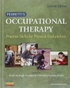 Pedretti's Occupational Therapy: Practice Skills for Physical Dysfunction, 7e (Occupational Therapy Skills for Physical Dysfunction (Pedretti))