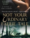 Not Your Ordinary Faerie Tale (The Others, Book 5 )