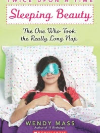 Twice Upon a Time #2: Sleeping Beauty, The One Who Took the Really Long Nap: A WISH Novel